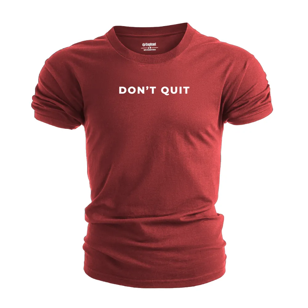 DON'T QUIT Inspiration Tees