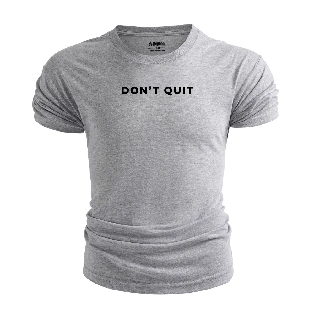 DON'T QUIT Inspiration Tees
