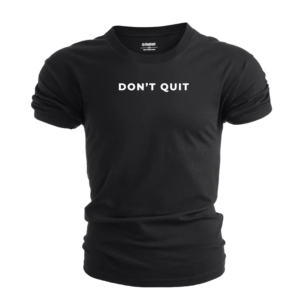 DON'T QUIT Inspiration Tees