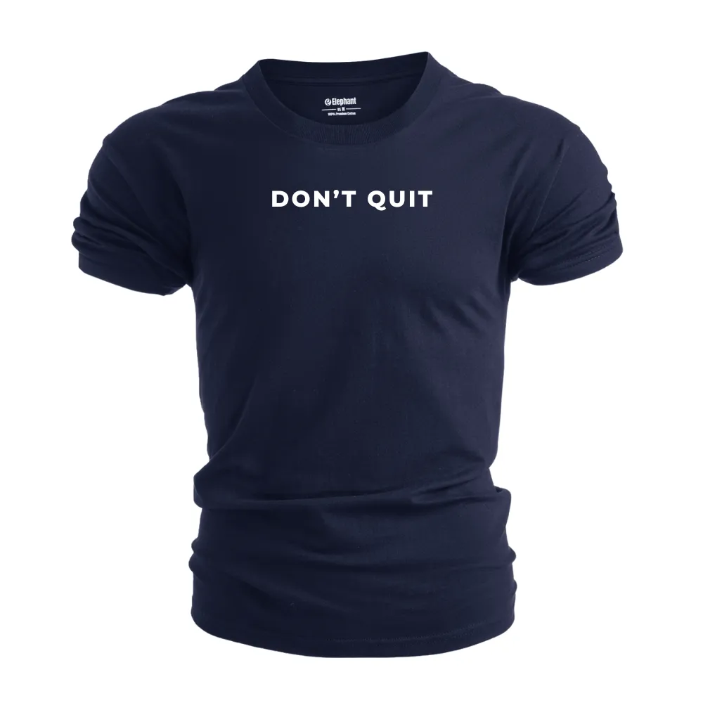 DON'T QUIT Inspiration Tees